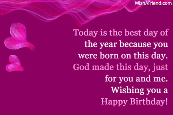 Today Is The Best Day Of The Year Because You Were Born On This Day-wb0160892