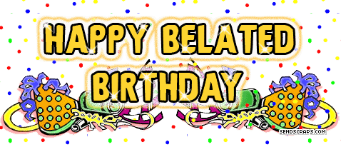 Happy Belated Birthday wb0160921